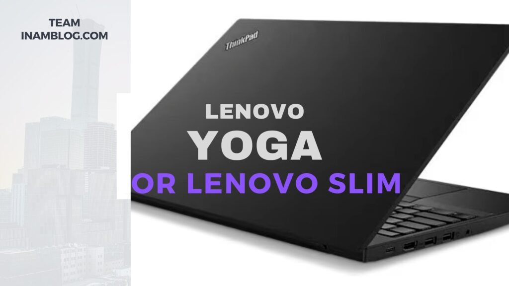 Lenovo Yoga / Lenovo Slim