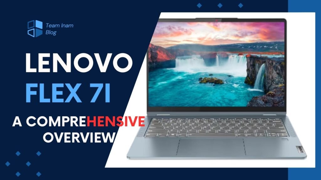 Lenovo Flex 7i: A Comprehensive Overview